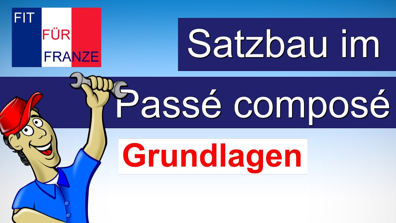 ⚠️ Achtung Baustelle! Satzbau im Passé composé | Einfach besser erklärt!