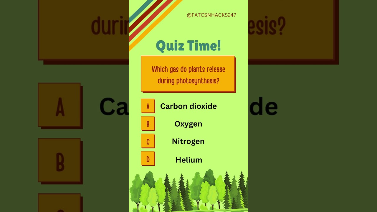 Which gas do plants release during photosynthesis | Facts | Hacks | Quiz | Science