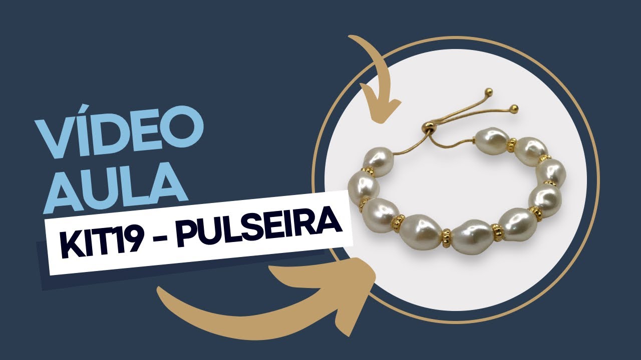 Passo a Passo do Kit19 - Pulseira Helena
