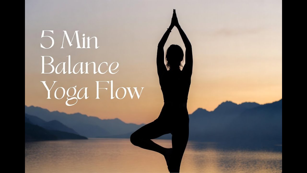 5-Min Balance Yoga Flow for Mind & Body