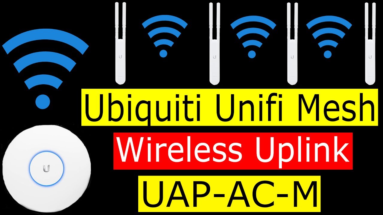Ubiquiti Unifi Mesh UAP AC M Wireless Uplink Tutorial with Video and Screen Recording
