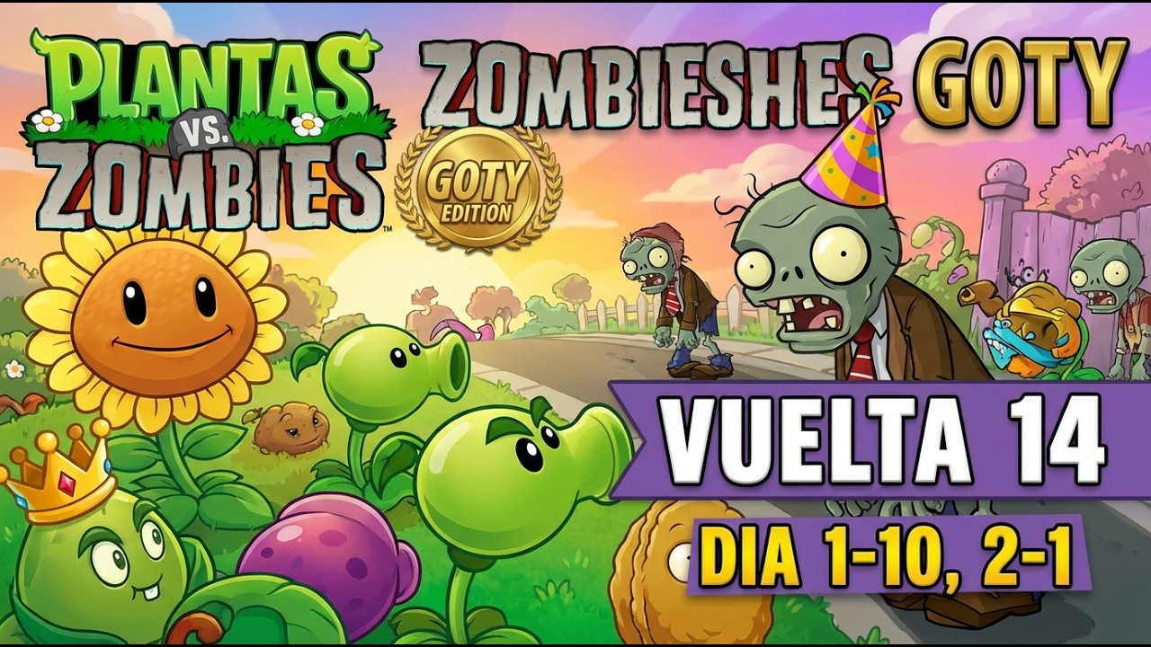 🟢PLANT VS ZOMBIES VERSION GOTY ROUND 14 [DIA 1-10,2-1] #pvz