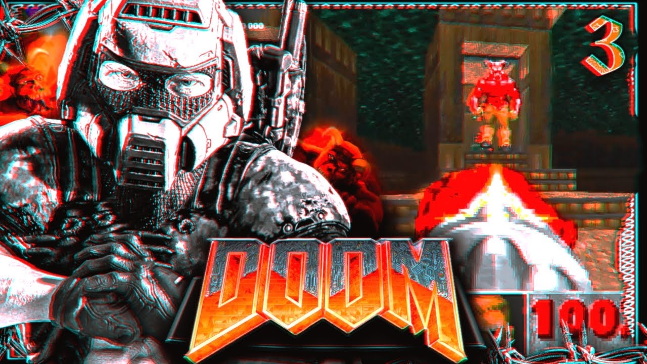 [DOOM] Прохождение (ЧАСТЬ 3) К ЧЕРТУ ВАС МЕНЯ ЖДЕТ МОЙ АНГЕЛОЧЕК