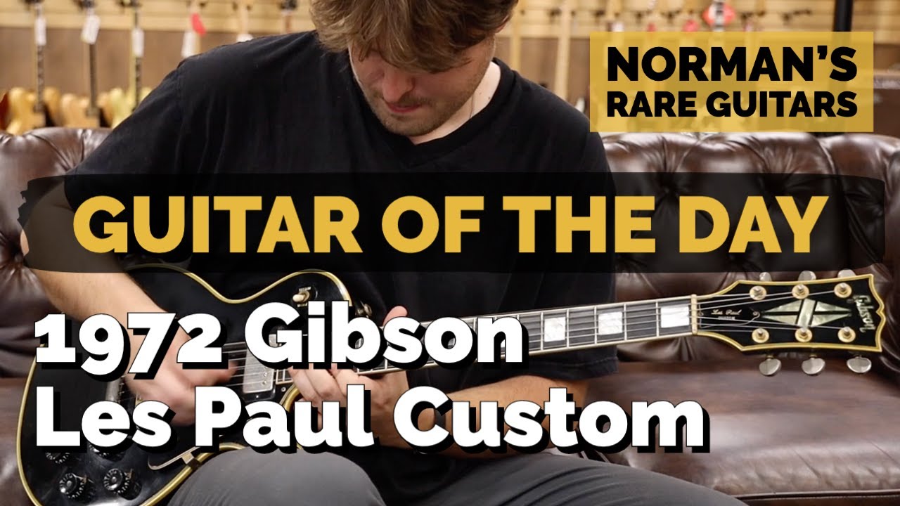 Guitar of the Day: 1972 Gibson Les Paul Custom | Norman's Rare Guitars