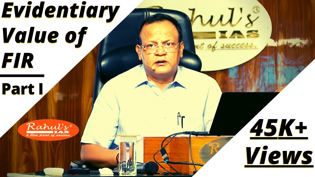 EVIDENTIARY VALUE OF FIR-PART I
