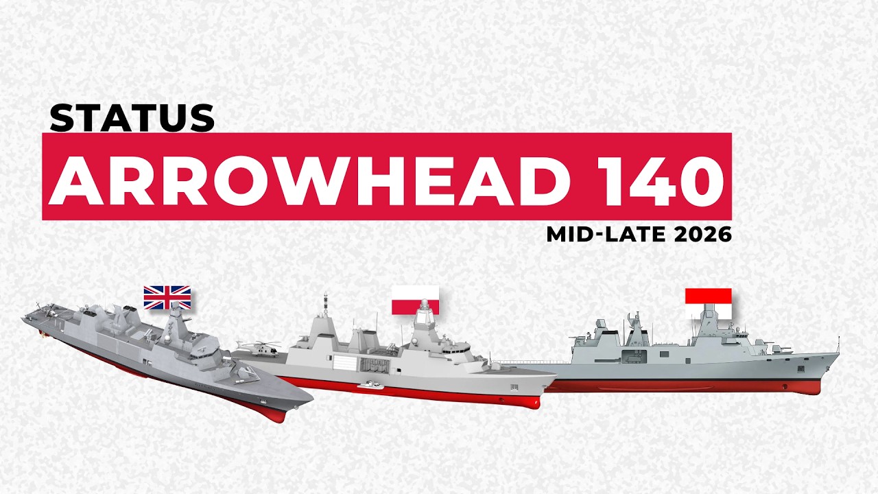 Arrowhead 140 Update 2026: Status Of Type 31, Miecznik, And Balaputradewa-Class Frigates?