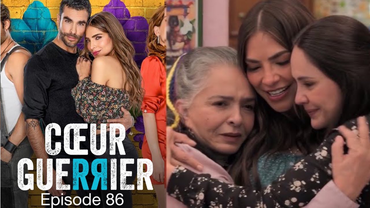 Coeur Guerrier Episode 86 En Français
