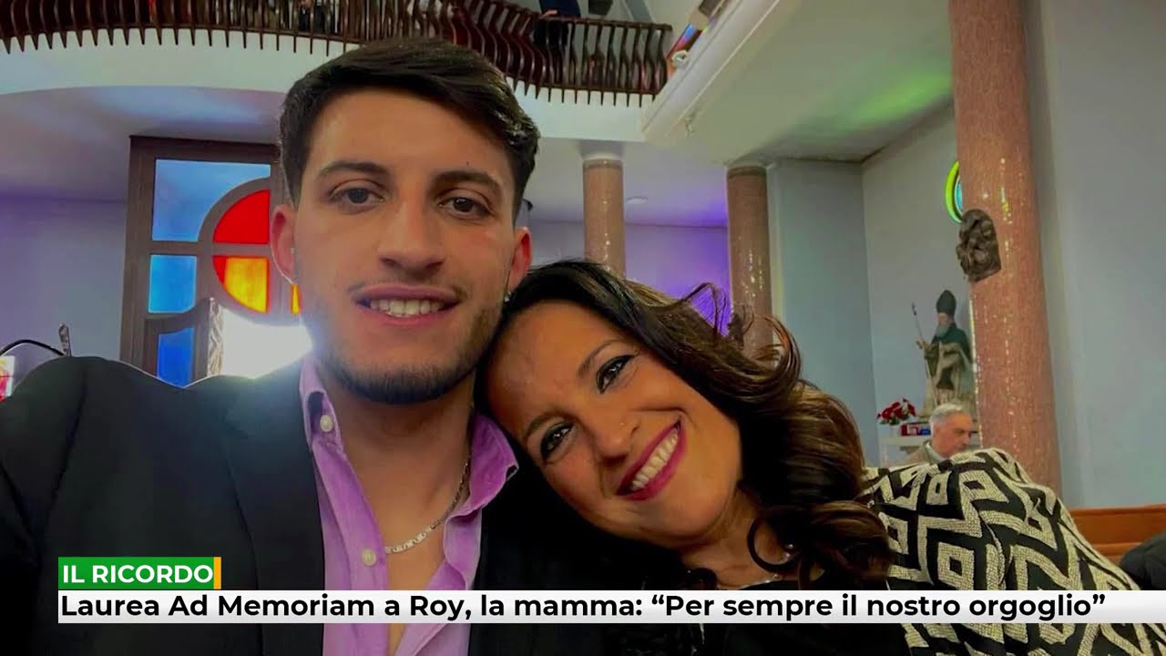 Laurea Ad Memoriam a Roy, la mamma: “Per sempre il nostro orgoglio”