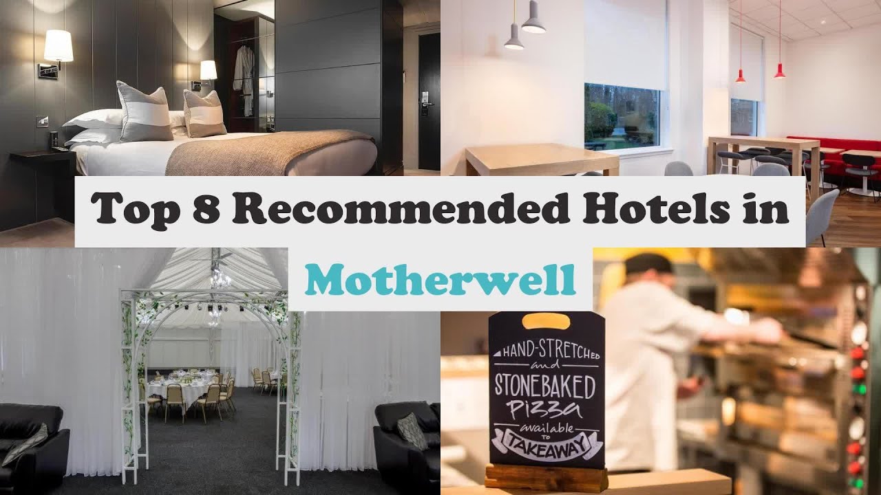 Top 8 Recommended Hotels In Motherwell | Best Hotels In Motherwell