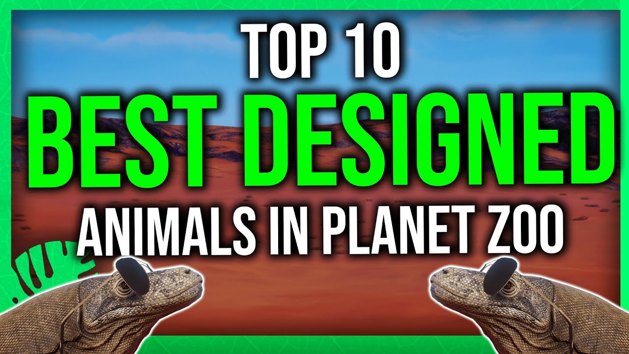TOP TEN BEST ANIMALS in Planet Zoo!
