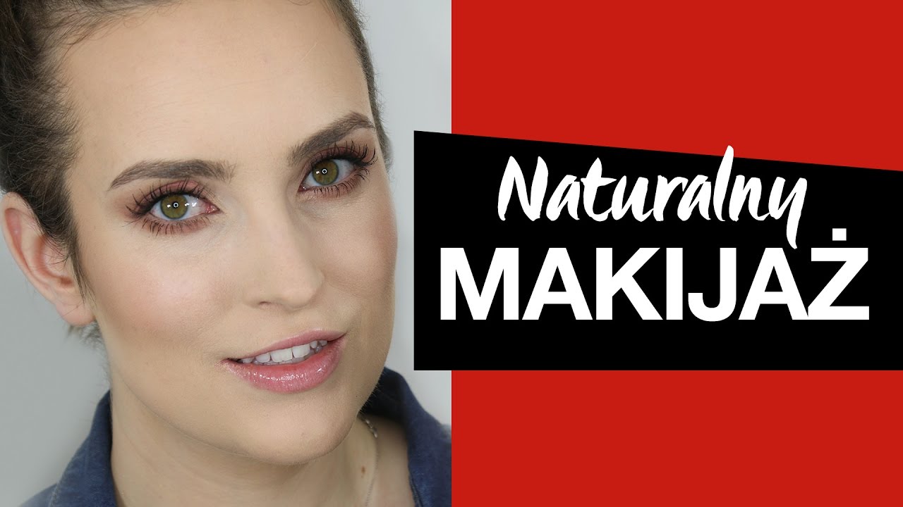 Naturalny makijaż dla każdego typu urody ❤️ HANIA ❤️
