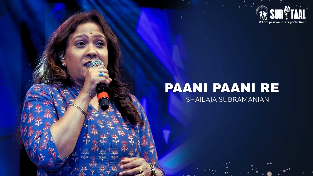 PAANI PAANI RE  | SHAILAJA SUBRAMANIAN | SURTAAL ENTERTAINMENTS (VASHI)