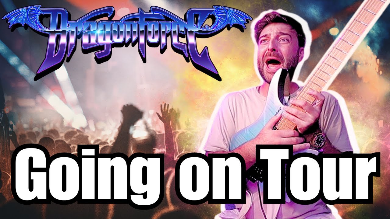 I'm Going On Tour With DragonForce...