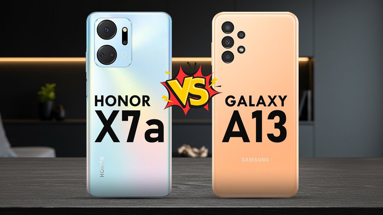HONOR X7A VS SAMSUNG GALAXY A13