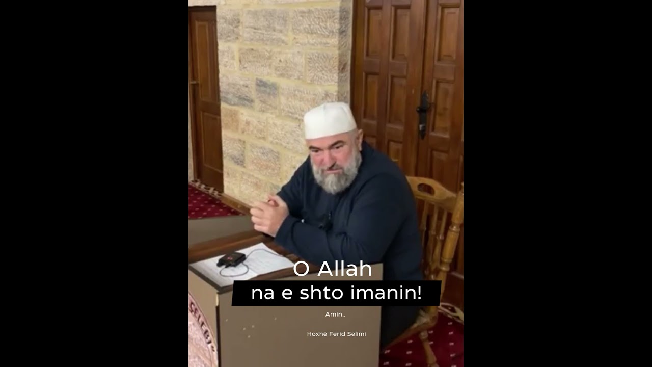 EMOCIONALE | Thuaje këtë lutje! - Hoxhë Ferid Selimi