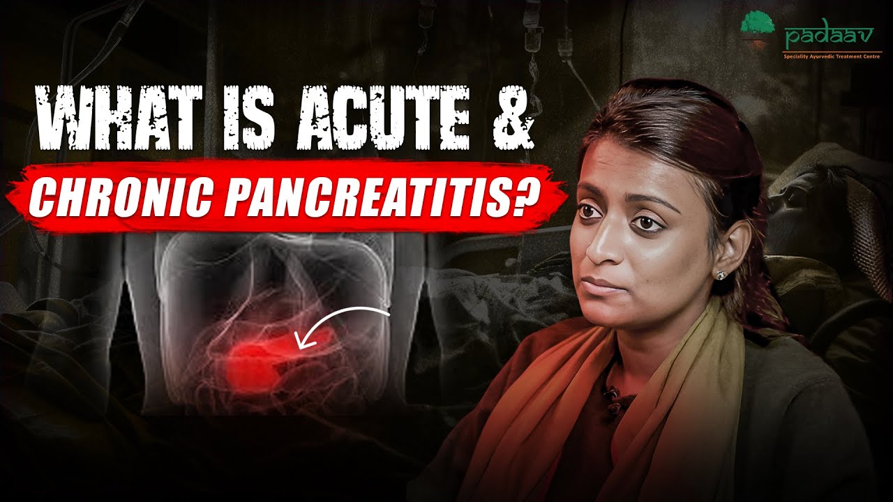 Pancreatitis Explained in Hindi | पैंक्रिएटाइटिस क्या होता है? | Vaidya Shikha Prakash | Padaav