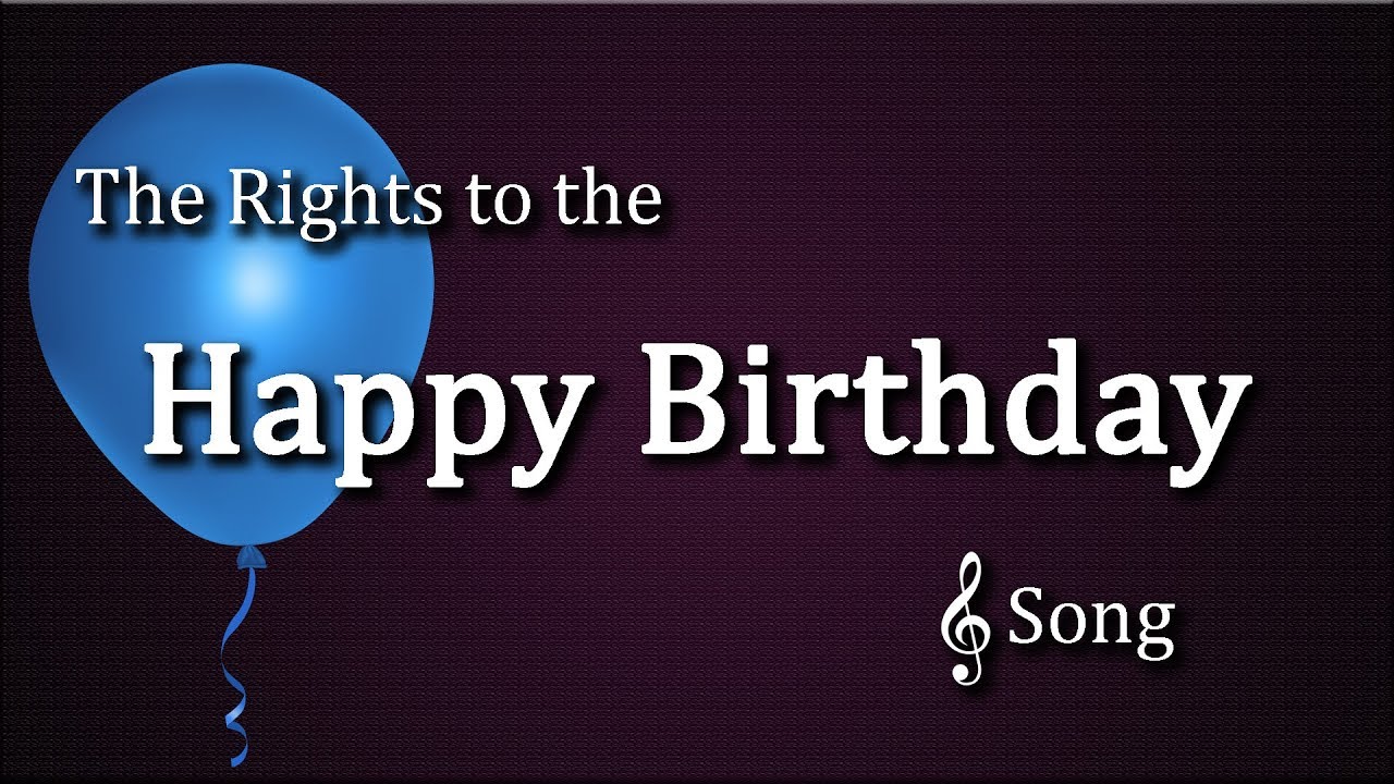 Happy Birthday - Song Rights