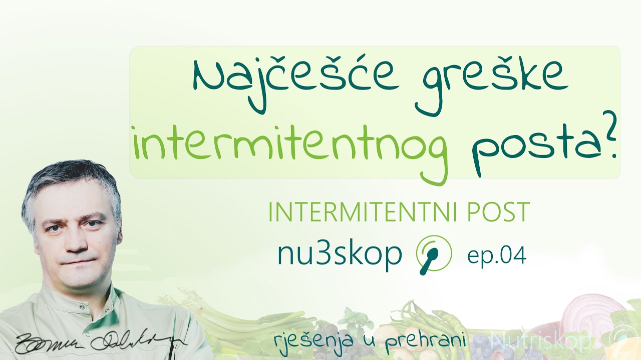 INTERMITENTNI POST (ep_04) - Najče&scaron;će gre&scaron;ke intermitentnog posta?