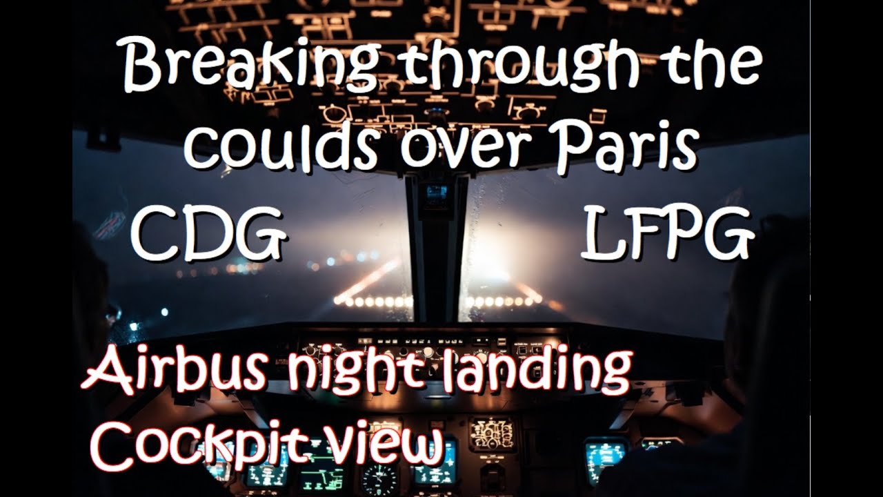 Breaking through the coulds over Paris 🇨🇵 Airbus night landing 🛬 Cockpit view / CDG LFPG ✈️