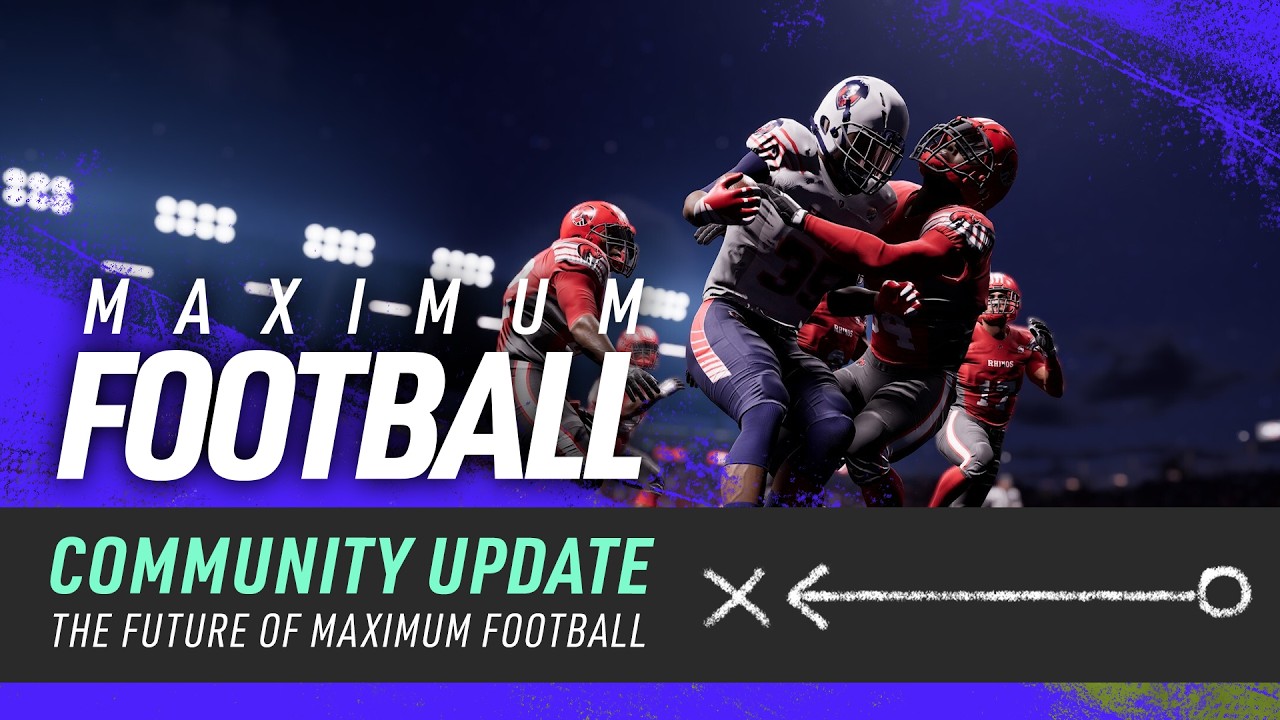 Maximum Football - February Community Update