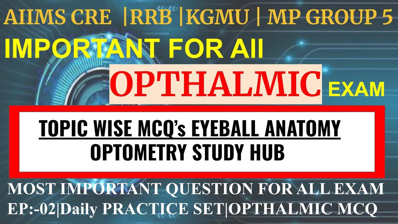 EYE ANATOMY MCQ QUESTION //PART:-2 //ICU ANATOMY MCQ QUESTION //AIIMS CRE OPTOMETRY PYQ PDF //#eyes 