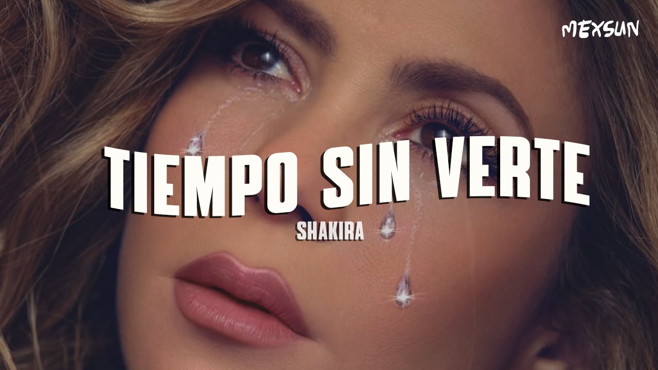 Shakira - Tiempo Sin Verte (Letra)