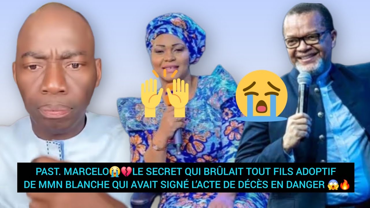 PAST.MARCELO😭LE SECRET QUI BRÛLAIT TOUT FILS ADOPTIF DE MMN BLANCHE QUI AVAIT SIGNÉ L’ACTE DE DÉCÈS😱