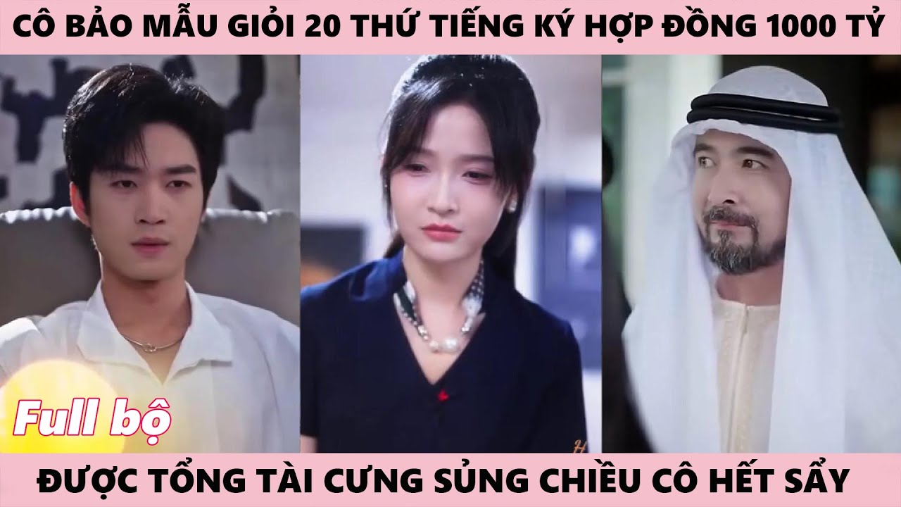 Cô Giúp Việc Thông Thạo 20 Thứ Tiếng Dự Tiệc Đêm Thanh Vận Giúp Tổng Tài Ký Ngay Hợp Đồng Nghìn Tỷ