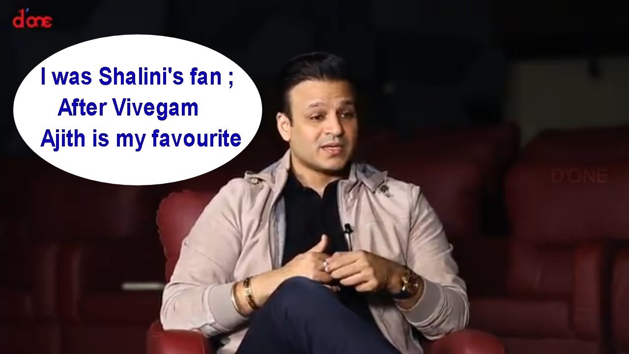I was Shalini's fan ; After Vivegam Ajith is my favourite : Vivek Oberoi |Exclusive Interview |D'one