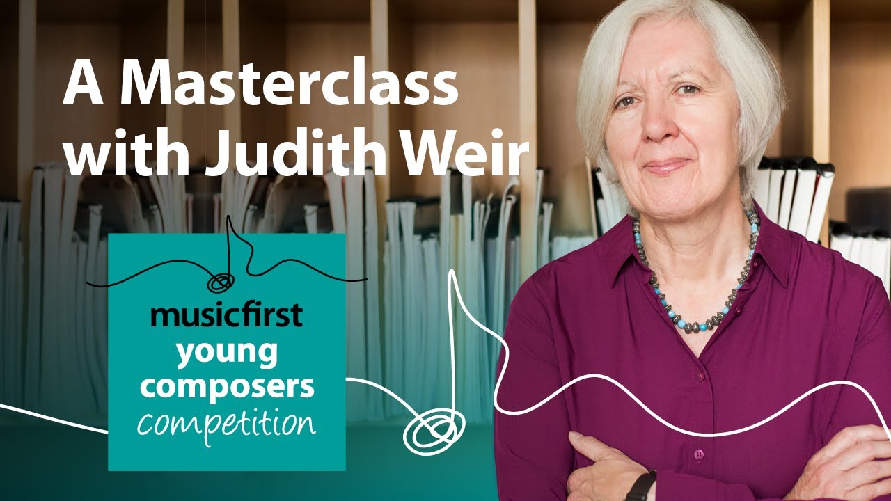 MusicFirst Young Composers Virtual Masterclass with Judith Weir - 18 November 2021