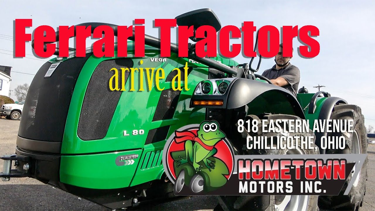 Ferrari Tractor Arrives at Hometown-Motors, Inc. in Chillicothe, Ohio