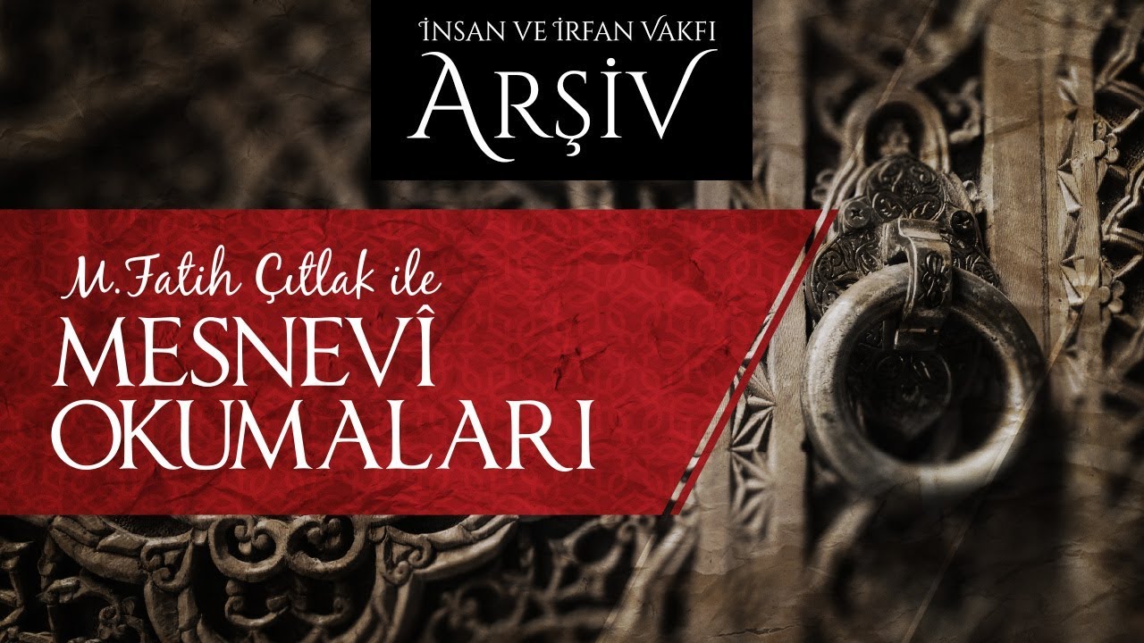 M. Fatih Çıtlak ile Mesnevî Okumaları (Esenler) - (08.04.2015)