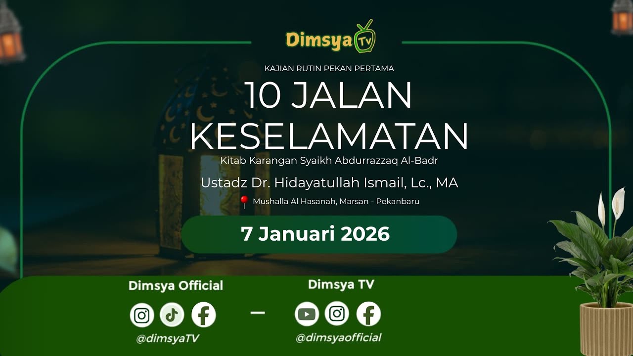 10 JALAN KESELAMATAN | Ustadz Dr. Hidayatullah Ismail, Lc., MA حفظه الله تعالى
