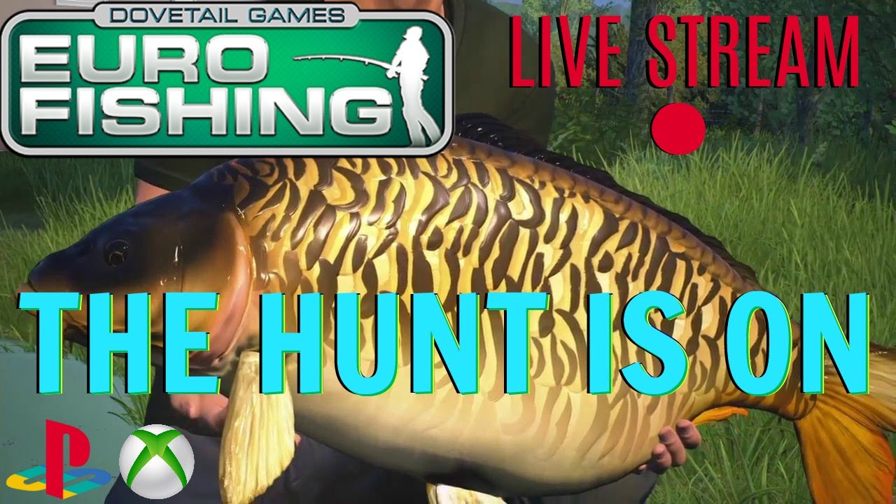 Euro Fishing | Live gameplay - Big Plated is in Hiding -The Chase is on