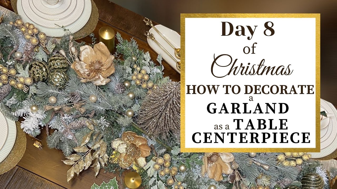 CHRISTMAS DECORATING | How to Decorate a Garland as a Table Centerpiece for Christmas | Gold & Sage