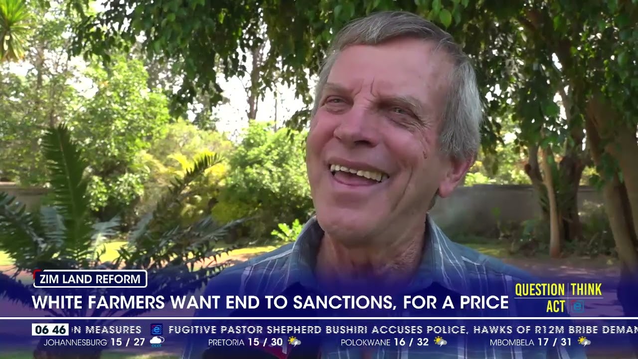 Zimbabwe land reform | White farmers want end to sanctions, for a price