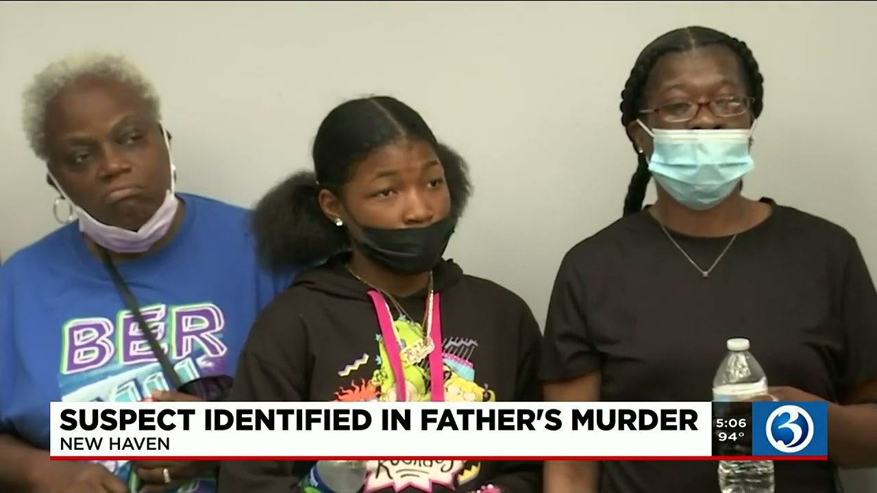 Suspect identified in New Haven father's murder