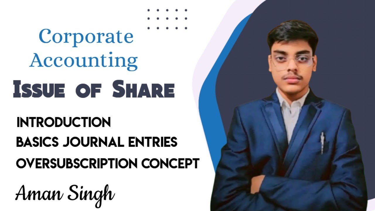 #1 Issue of Share | Basic Journal Entries and Oversubscription | [For Class XII/ B.com/CA/CS/CMA]