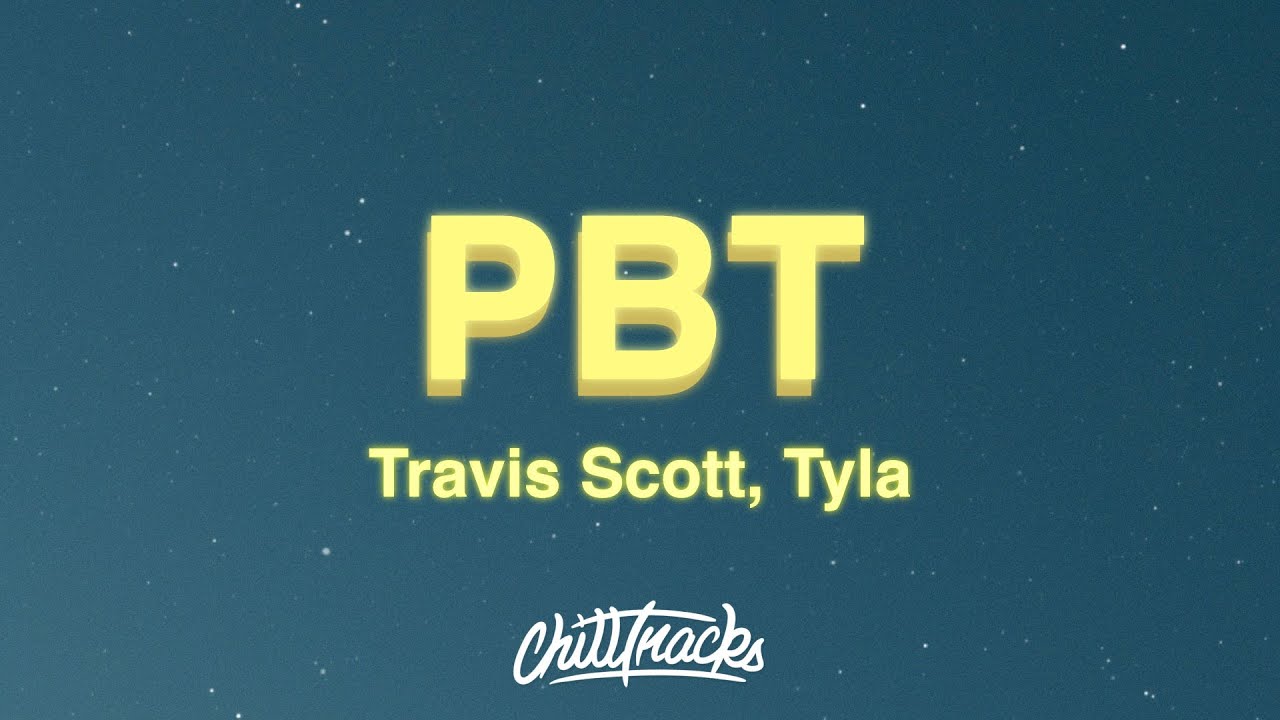 Travis Scott, Tyla, Vybz Kartel - PBT (Lyrics)