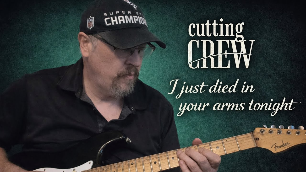 I Just Died In Your Arms Tonight - Cutting Crew (Guitar cover)