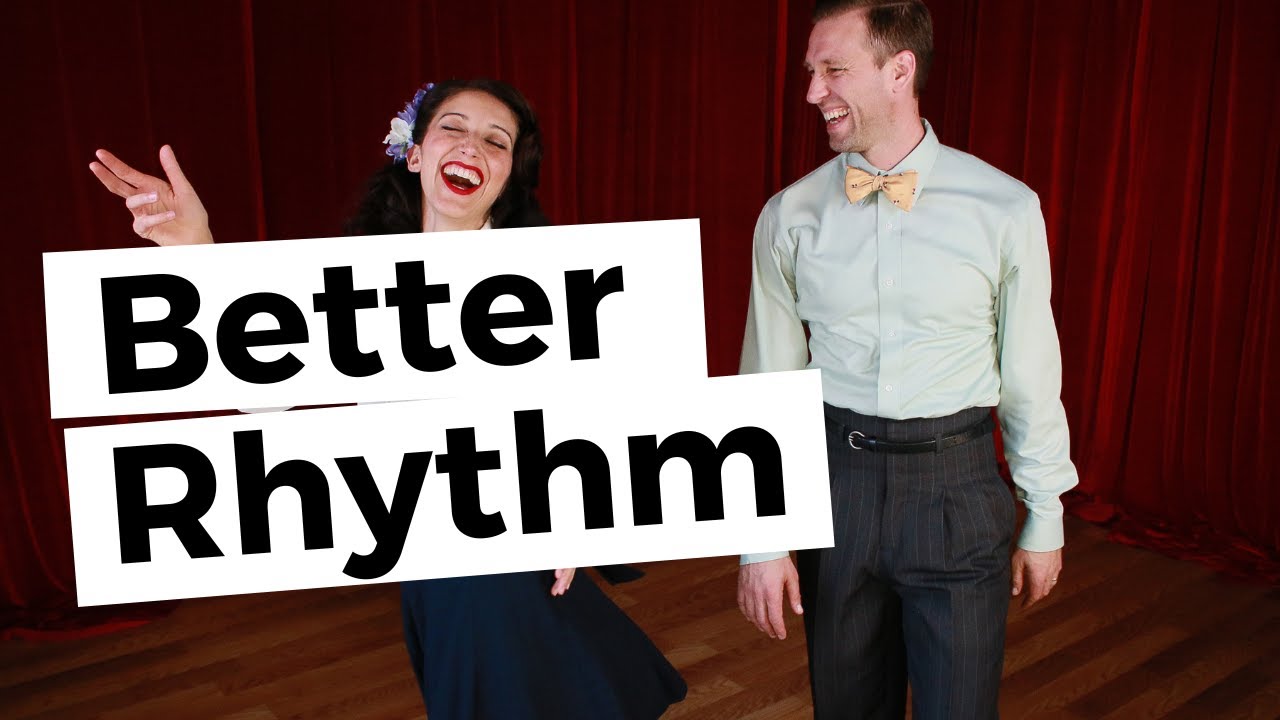 Better Rhythm for Swing Dancers: Learn to Move to Swing and Jazz Music Like a Pro!