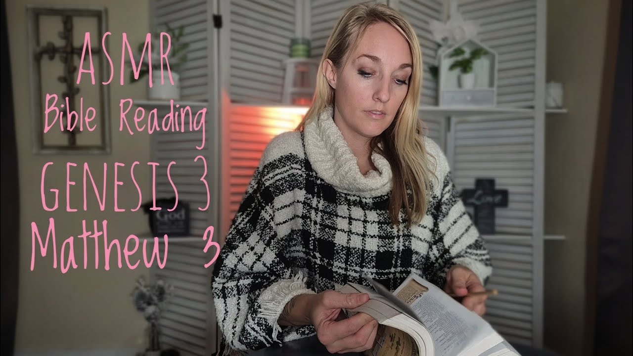 Christian ASMR | Bible Reading: Genesis 3 & Matthew 3