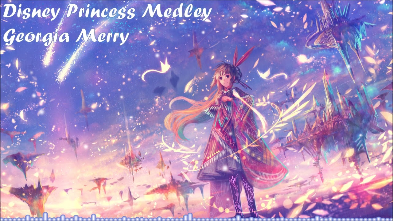 Disney Princess Medley ~ Nightcore
