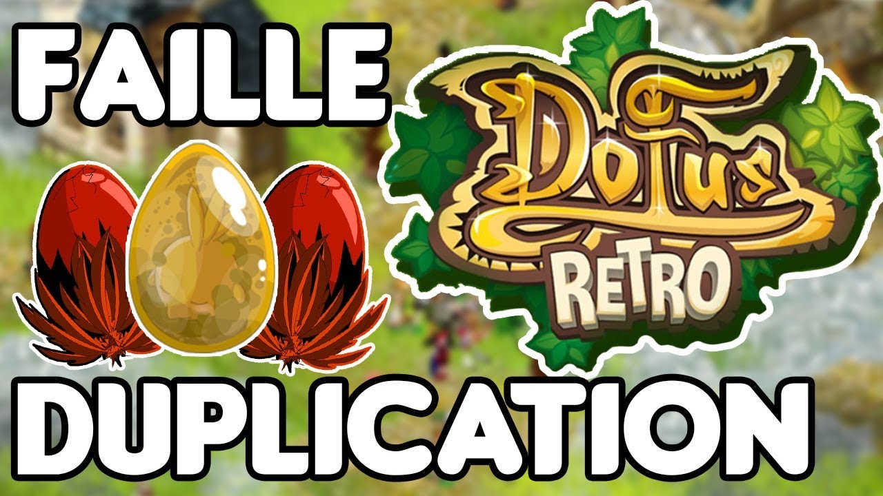 La FAILLE DUPLICATION de DOFUS RÉTRO !