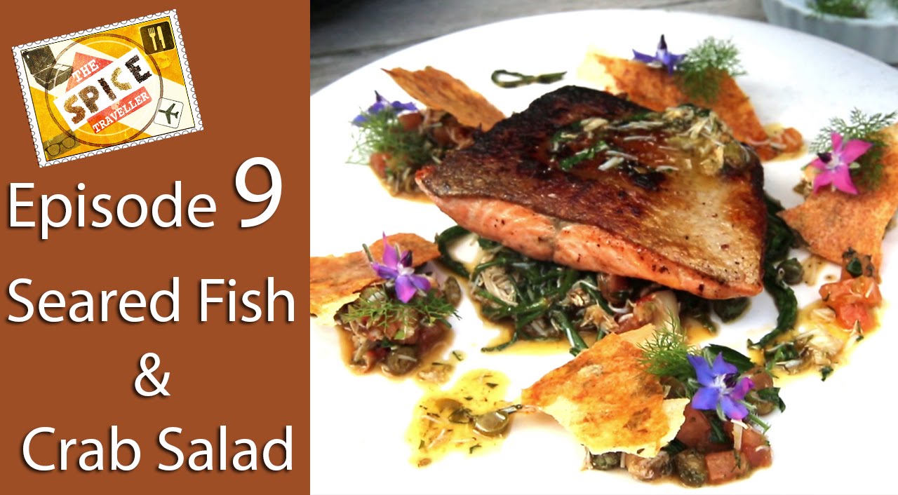 Seared Fish & Crab Salad | Ep 9 | The Spice Traveller | Yorkshire | Chef Saransh