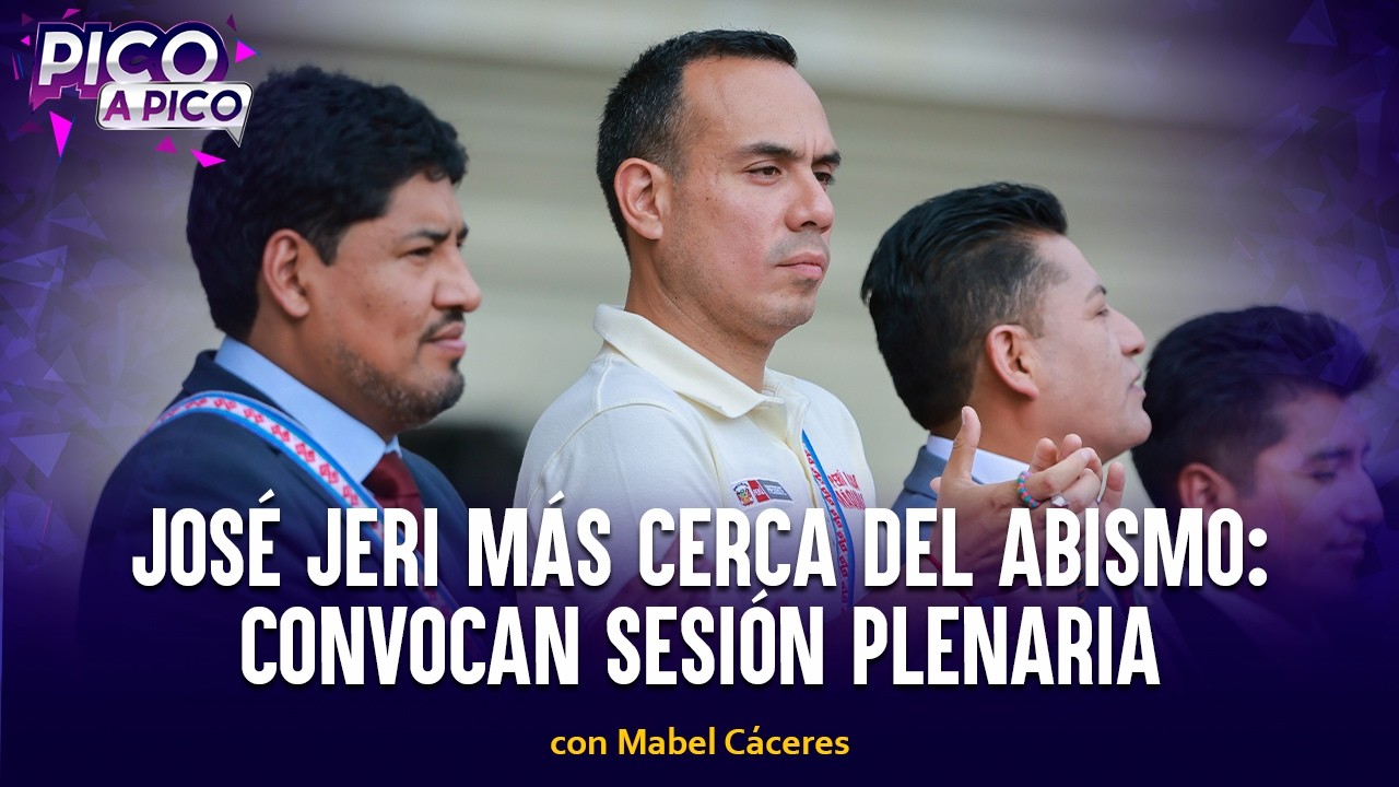 José Jeri más cerca del abismo: convocan sesión plenaria para su censura en Congreso | Pico a Pico