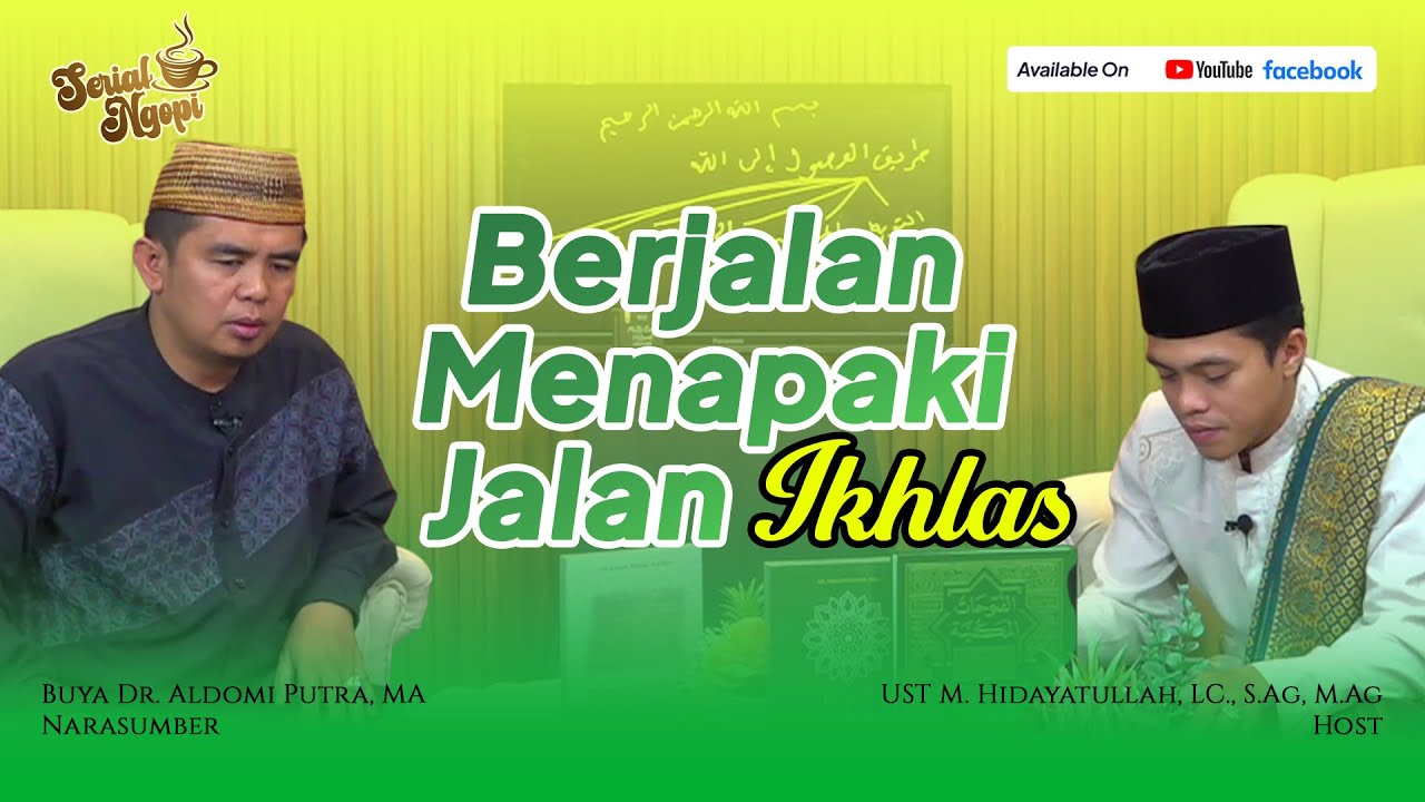 NGOPI Seri 20 || Berjalan Menapaki Jalan Ikhlas || Buya Dr. Aldomi Putra, MA