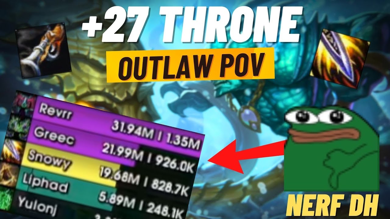 NERF DEMON HUNTERS! | +27 Throne | Outlaw Rogue POV | 370k Overall