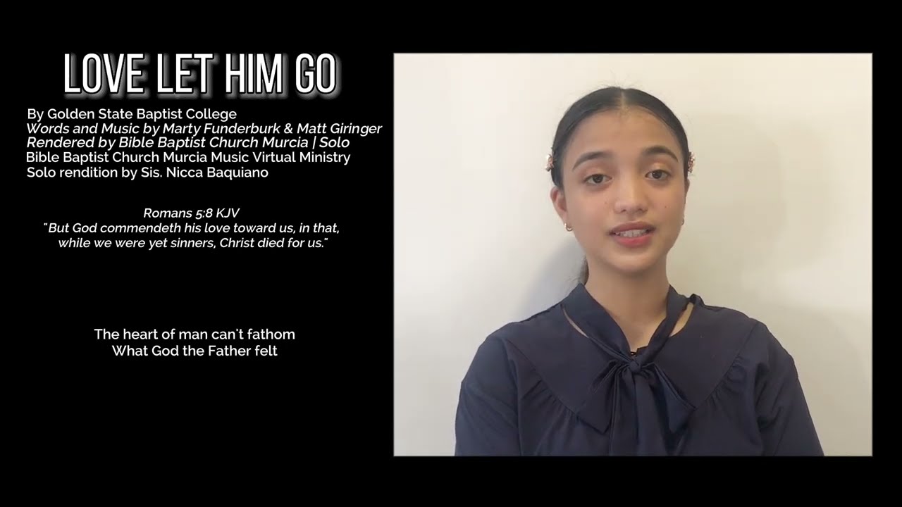 Love Let Him Go | Bible Baptist Church Murcia | Solo