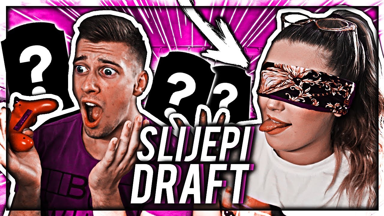 SLIJEPI DRAFT SA SESTROM !! **zavrsilo neocekivano**